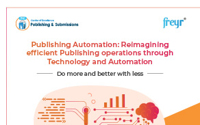 Publishing Automation: Reimagining efficient Publishing operations through Technology and Automation