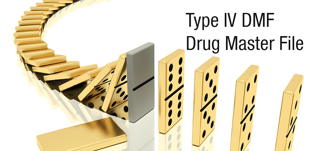 Type IV DMF  Drug Master File