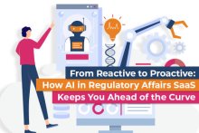 From Reactive to Proactive: How AI in Regulatory Affairs SaaS Keeps You Ahead of the Curve
