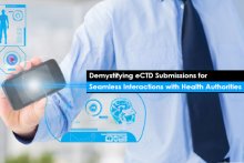 Demystifying eCTD Submissions for Seamless Interactions with Health Authorities