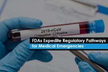 FDAs Expedite Regulatory Pathways for Medical Emergencies