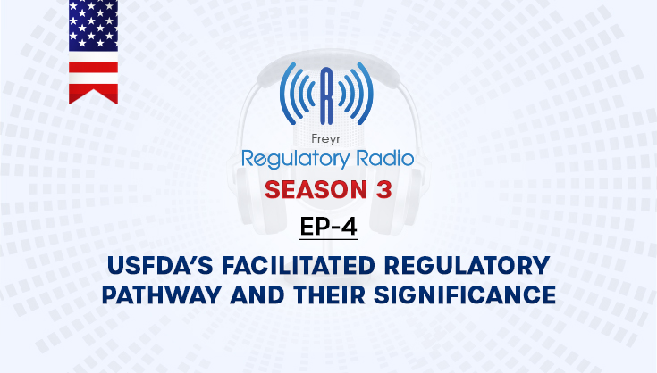 USFDA’s Facilitated Regulatory Pathway and Their Significance