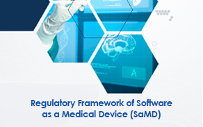 Regulatory Framework of Software as a Medical Device (SaMD)