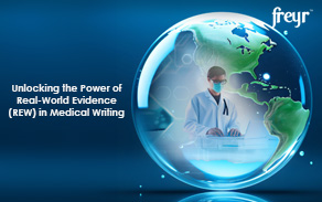 Unlocking the Power of Real-World Evidence (REW) in Medical Writing