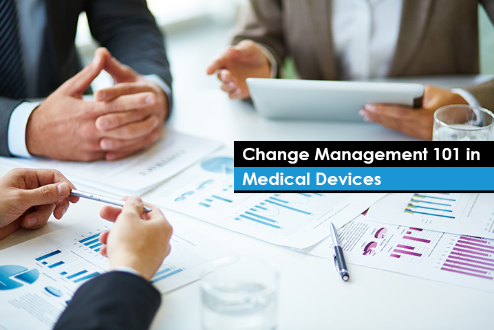 Change Management 101 in Medical Devices