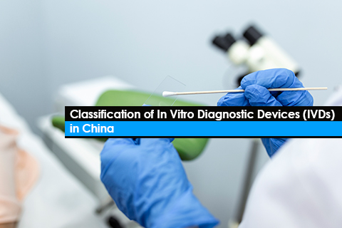 Classification of In Vitro Diagnostic Devices (IVDs) in China