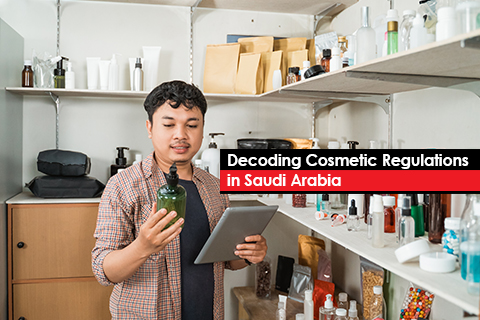 Decoding Cosmetic Regulations in Saudi Arabia