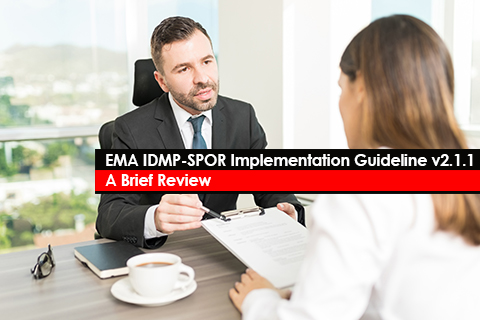 EMA IDMP-SPOR Implementation Guideline v2.1.1 – A Brief Review