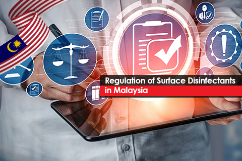 Regulation of Surface Disinfectants in Malaysia