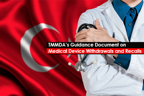 TMMDA’s Guidance Document on Medical Device Withdrawals and Recalls