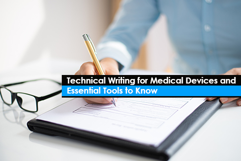 Technical Writing for Medical Devices and Essential Tools to Know