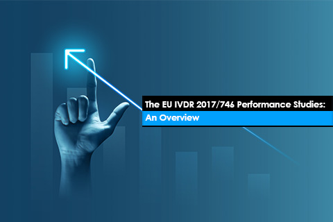 The EU IVDR 2017/746 Performance Studies: An Overview