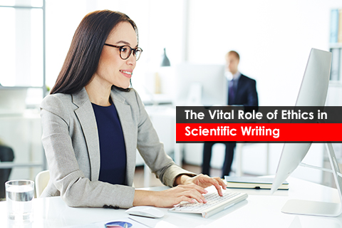 The Vital Role of Ethics in Scientific Writing