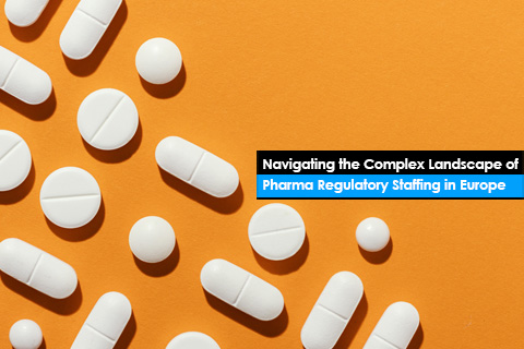 Navigating the Complex Landscape of Pharma Regulatory Staffing in Europe