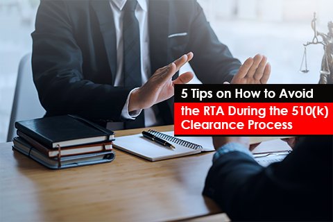 5 Tips on How to Avoid the RTA During the 510(k) Clearance Process