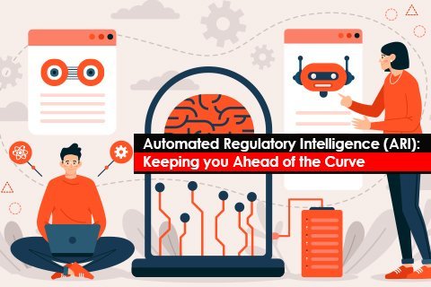 Automated Regulatory Intelligence (ARI): Keeping you Ahead of the Curve