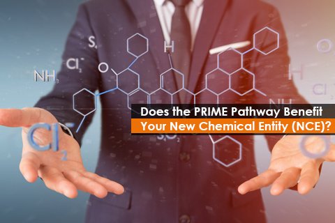 Does the PRIME Pathway Benefit Your New Chemical Entity (NCE)?
