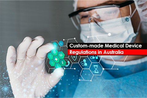 Custom-made Medical Device Regulations in Australia