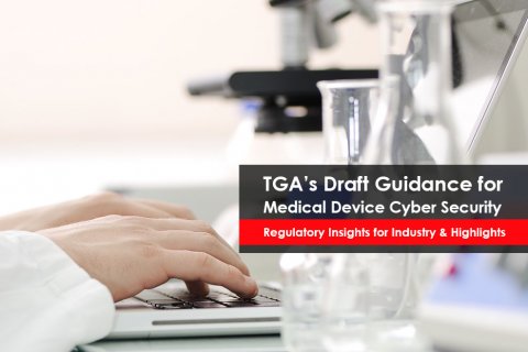 Australia TGA’s Draft Guidance for Medical Device industry on Cyber Security