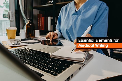 Essential Elements for Medical Writing
