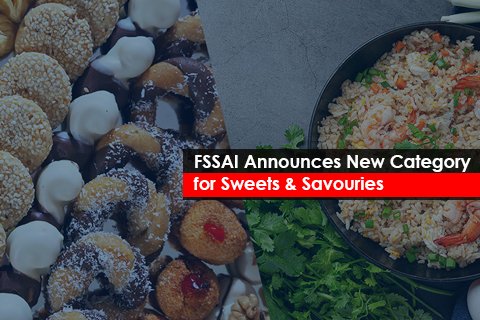 FSSAI Announces New Category for Sweets & Savouries 