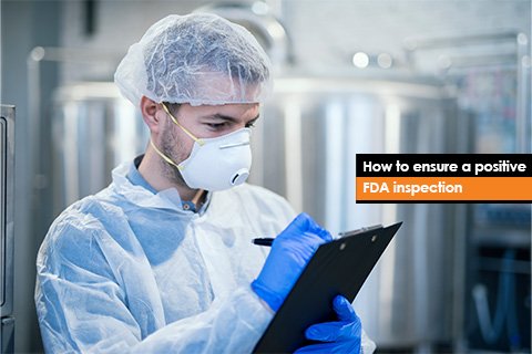 How to ensure a positive FDA inspection