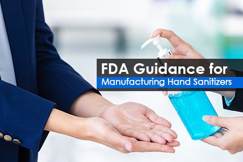 FDA Guidance for Manufacturing Hand Sanitizers