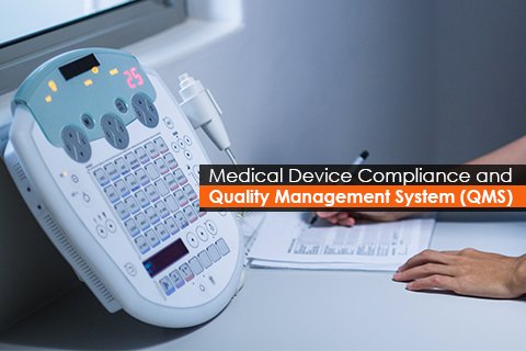 Medical Device Compliance and Quality Management System (QMS)
