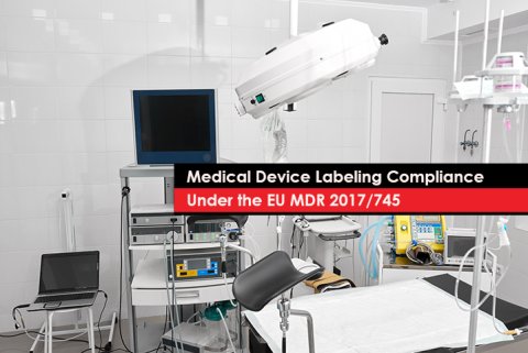 Medical Device Labeling Compliance <br>Under the EU MDR 2017/745