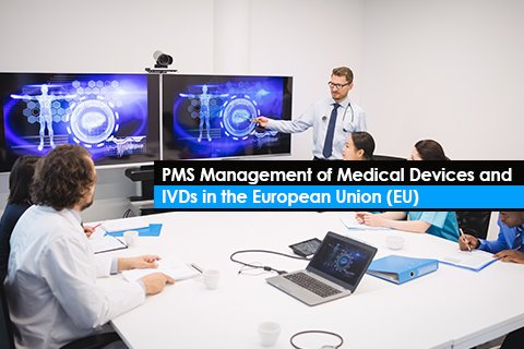  PMS Management of Medical Devices and IVDs in the European Union (EU)