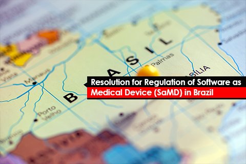  Resolution for Regulation of Software as Medical Device (SaMD) in Brazil