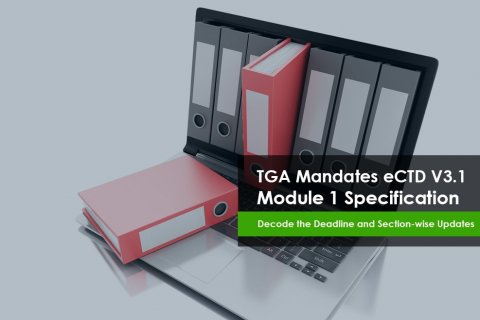 TGA Mandates eCTD V3.1 Module 1 Specification & Section-wise Updates