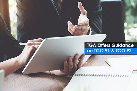 TGA Offers Guidance on TGO 91 & TGO 92