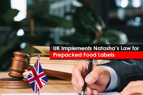 UK Implements Natasha’s Law for Prepacked Food Labels