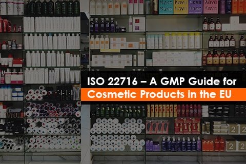 ISO 22716 – A GMP Guide for Cosmetic Products in the EU