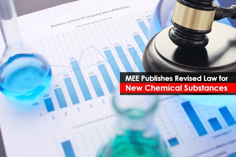 MEE Publishes Revised Law for New Chemical Substances