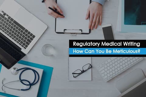 Importance of Regulatory Medical Writing