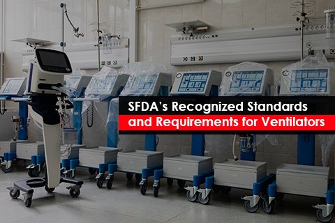 SFDA’s Recognized Standards and Requirements for Ventilators