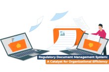 Regulatory Document Management System: A Catalyst for Organizational Efficiency