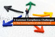 5 Common Compliance Challenges in Life Sciences Industry