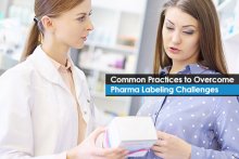 Common Practices to Overcome Pharma Labeling Challenges