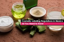 Cosmetic Labeling Regulations in Mexico - All You Need to Know