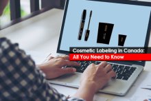 Cosmetic Labeling in Canada: All You Need to Know