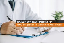 DARWIN EU®- EMA's Initiative for RWE Integration in Medicines Assessment