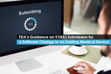 FDA’s Guidance on 510(k) Submission for a Software Change to an Existing Medical Device 
