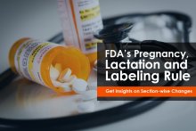 Insights on FDA’s Pregnancy, Lactation and Labeling Rule (PLLR) Section-wise Changes