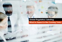 Global Regulatory Labeling: What to Expect in the Coming Years