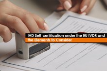 IVD Self-certification under the EU IVDR and the Elements to Consider