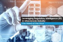 Leveraging Regulatory Intelligence (RI) in Lifesciences Industry The Need of the Hour