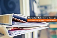 Mandatory Submissions through CESP in Cyprus - Key Considerations